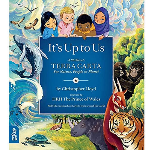 It's Up To Us: A Children's Terra Carta For Nature, People And Planet