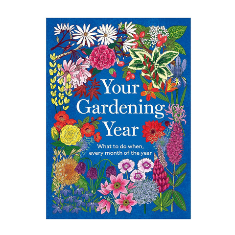 Your Gardening Year: What to do when, every month of the year