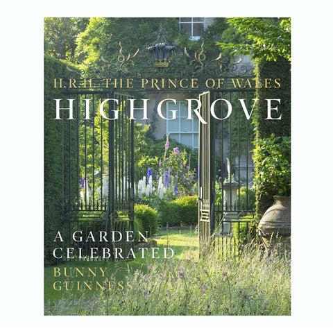 HRH The Prince of Wales Highgrove: A Garden Celebrated